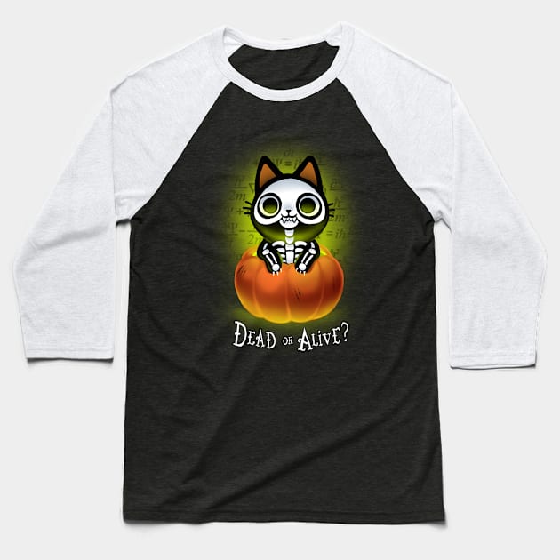 Schrödinger's Cat Nightmare - Funny Halloween Pumpkin - Dead and Alive Baseball T-Shirt by BlancaVidal